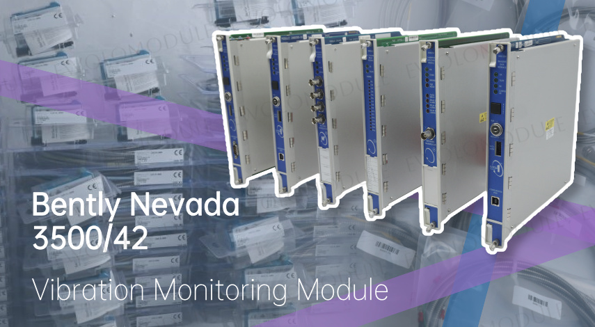 Bently Nevada 3500/42 : Un outil essentiel pour la protection des machines tournantes.